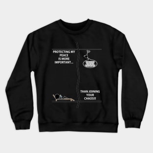 PROTECT YOUR PEACE Crewneck Sweatshirt